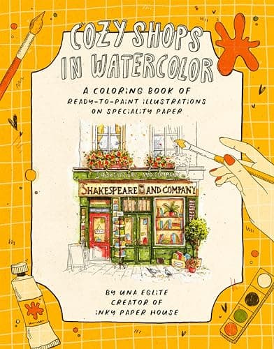 Cozy Shops in Watercolor: A Coloring Book of Ready-to-Paint Illustrations on Specialty Paper