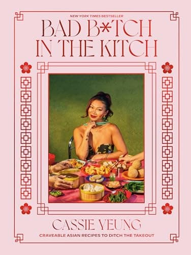 Bad B*tch in the Kitch : Des recettes asiatiques délicieuses pour abandonner les plats à emporter : un livre de recettes